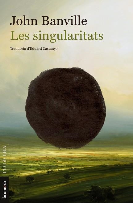 SINGULARITATS, LES | 9788413584225 | BANVILLE, JOHN | Llibreria La Gralla | Librería online de Granollers
