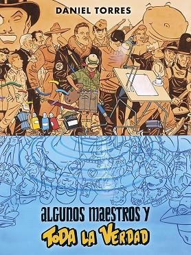 ALGUNOS MAESTROS Y TODA LA VERDAD | 9788467960402 | TORRES, DANIEL  | Llibreria La Gralla | Librería online de Granollers