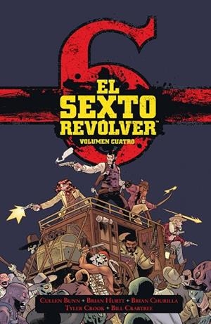 SEXTO REVÓLVER, EL  4 | 9788467960495 | CULLEN BUNN ;  BRIAN HURTT ; BUNN-HURT-CRABTREE | Llibreria La Gralla | Llibreria online de Granollers