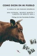 COMO DICEN EN MI PUEBLO: EL HABLA DE LOS PUEBLOS ESPAÑOLES | 9788412406061 | VVAA | Llibreria La Gralla | Librería online de Granollers