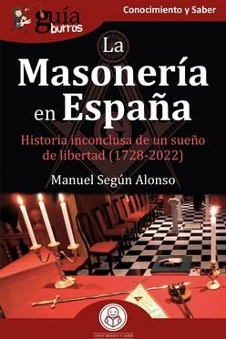  MASONERÍA EN ESPAÑA, LA GUÍABURROS | 9788419129871 | SEGÚN ALONSO, MANUEL | Llibreria La Gralla | Librería online de Granollers