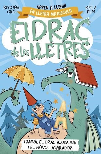 ANNA, EL DRAC AJUDADOR I EL NÚVOL ASPIRADOR, L'  EL DRAC DE LES LLETRES 1 | 9788448863760 | ORO, BEGOÑA | Llibreria La Gralla | Llibreria online de Granollers