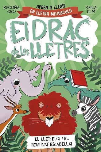 LLEÓ ELOI I EL PENTINAT ESCABELLAT, EL EL DRAC DE LES LLETRES 2 | 9788448863777 | ORO, BEGOÑA | Llibreria La Gralla | Llibreria online de Granollers