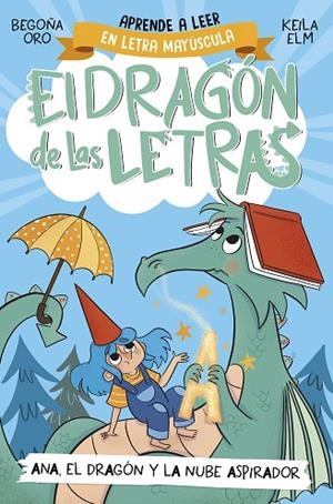 ANA, EL DRAGÓN Y LA NUBE ASPIRADOR, EL DRAGÓN DE LAS LETRAS 1. | 9788448863746 | ORO, BEGOÑA | Llibreria La Gralla | Librería online de Granollers