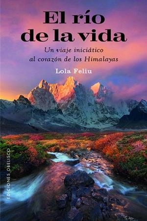 RÍO DE LA VIDA, EL | 9788491119579 | FELIU RIUS, LOLA | Llibreria La Gralla | Librería online de Granollers