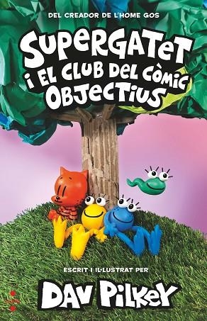 SUPERGATET 3. OBJECTIUS | 9788466151511 | PILKEY, DAV | Llibreria La Gralla | Librería online de Granollers