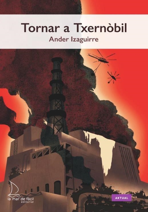 TORNAR A TXERNÒBIL | 9788418378713 | IZAGUIRRE, ANDER | Llibreria La Gralla | Librería online de Granollers