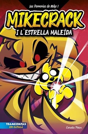 PERRERÍAS DE MIKE 1, LAS. MIKECRACK I L'ESTRELLA MALEÏDA. | 9788413894850 | MIKECRACK | Llibreria La Gralla | Librería online de Granollers