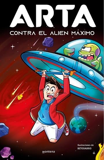 ARTA CONTRA EL ALIEN MÁXIMO (ARTA GAME 3) | 9788419357922 | GAME, ARTA | Llibreria La Gralla | Llibreria online de Granollers