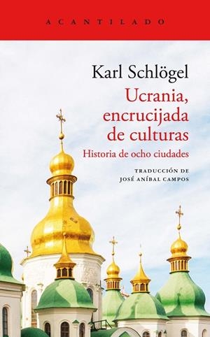 UCRANIA, ENCRUCIJADA DE CULTURAS | 9788419036179 | SCHLÖGEL, KARL | Llibreria La Gralla | Librería online de Granollers