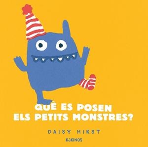 QUÈ ES POSEN ELS PETITS MONSTRES? | 9788417742966 | HIRST, DAISY | Llibreria La Gralla | Librería online de Granollers