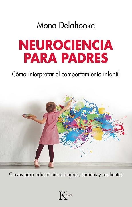 NEUROCIENCIA PARA PADRES | 9788411211291 | DELAHOOKE, MONA | Llibreria La Gralla | Librería online de Granollers