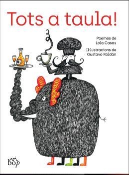 TOTS A TAULA! | 9788412619720 | CASAS, LOLA ; ROLDÁN, GUSTAVO | Llibreria La Gralla | Librería online de Granollers
