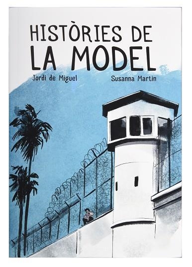 HISTÒRIES DE LA MODEL | 9788491564539 | MARTIN, S ;   DE MIGUEL, J | Llibreria La Gralla | Librería online de Granollers