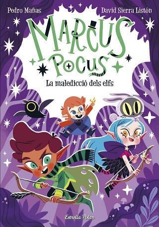 MARCUS POCUS 3. LA MALEDICCIÓ DELS ELFS | 9788413894546 | MAÑAS, PEDRO ; SIERRA LISTÓN, DAVID | Llibreria La Gralla | Librería online de Granollers