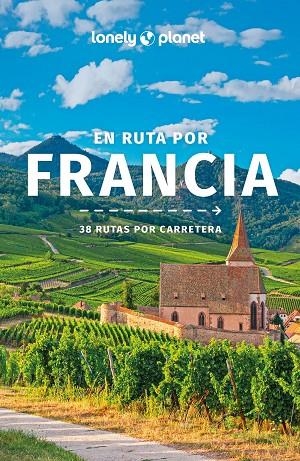 EN RUTA POR FRANCIA LONELY PLANET 2023 | 9788408266525 | AA.VV. | Llibreria La Gralla | Librería online de Granollers