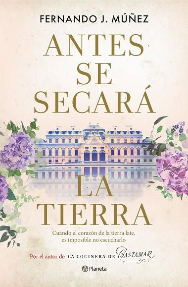 ANTES SE SECARÁ LA TIERRA | 9788408267959 | MÚÑEZ, FERNANDO J. | Llibreria La Gralla | Llibreria online de Granollers