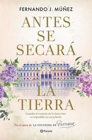 ANTES SE SECARÁ LA TIERRA | 9788408267959 | MÚÑEZ, FERNANDO J. | Llibreria La Gralla | Librería online de Granollers
