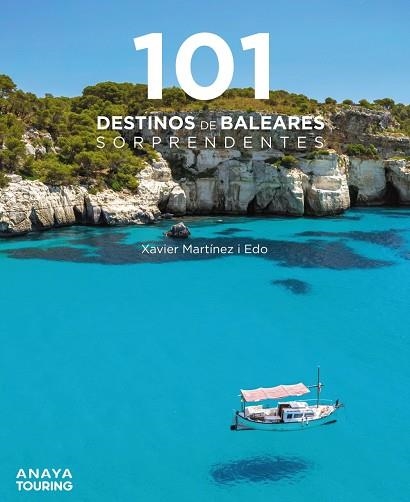 101 DESTINOS DE BALEARES SORPRENDENTES | 9788491584940 | MARTÍNEZ I EDO, XAVIER | Llibreria La Gralla | Llibreria online de Granollers