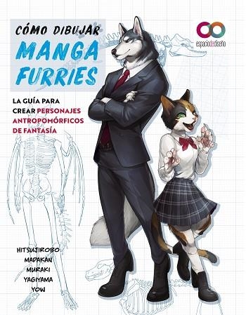 CÓMO DIBUJAR MANGA FURRIES. LA GUÍA PARA CREAR PERSONAJES ANTROPOMÓRFICOS DE FAN | 9788441547124 | HITSUJIROBO / MADAKAN / MURAKI / YAGIYAMA / YOW | Llibreria La Gralla | Llibreria online de Granollers