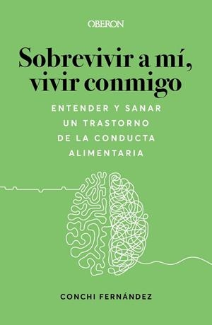 SOBREVIVIR A MÍ, VIVIR CONMIGO. ENTENDER Y SANAR UN TRASTORNO DE LA CONDUCTA ALI | 9788441547193 | FERNÁNDEZ LÓPEZ, CONCHI | Llibreria La Gralla | Librería online de Granollers