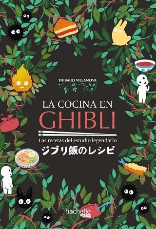COCINA EN GHIBLI, LA | 9788419316158 | VILLANOVA, THIBAUD | Llibreria La Gralla | Librería online de Granollers