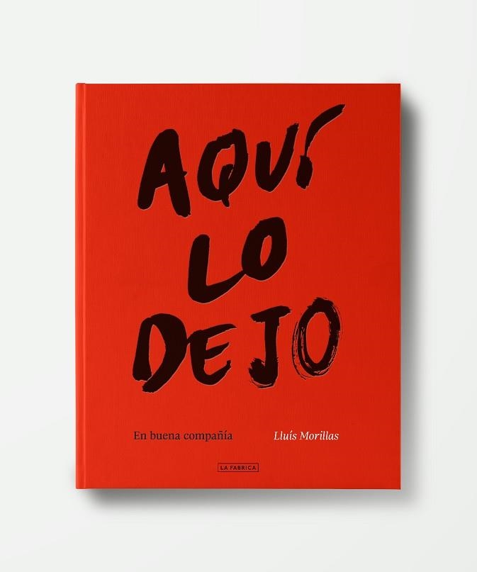 AQUÍ LO DEJO | 9788418934650 | MORILLAS, LLUÍS | Llibreria La Gralla | Librería online de Granollers