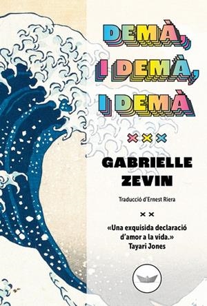 DEMÀ, I DEMÀ, I DEMÀ | 9788419332158 | ZEVIN, GABRIELLE | Llibreria La Gralla | Llibreria online de Granollers