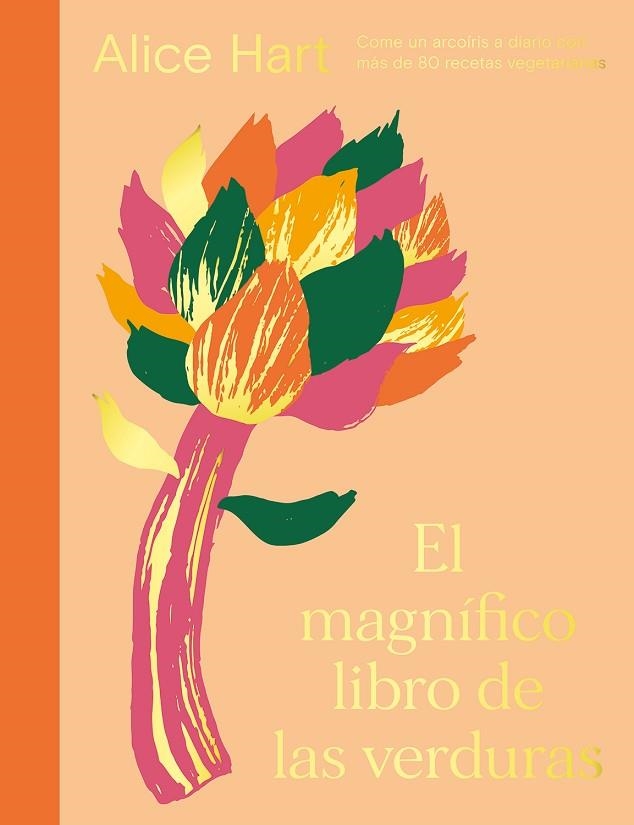 MAGNÍFICO LIBRO DE LAS VERDURAS, EL | 9788419043122 | HART, ALICE | Llibreria La Gralla | Llibreria online de Granollers