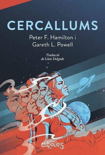 CERCALLUMS | 9788412498059 | PETER F. HAMILTON / GARETH L. POWELL | Llibreria La Gralla | Llibreria online de Granollers