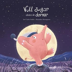 VULL JUGAR ABANS DE DORMIR | 9788419253781 | CARLOS ANDRÉS, JOSE | Llibreria La Gralla | Librería online de Granollers