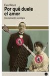 POR QUÉ DUELE EL AMOR | 9788415917649 | ILLOUZ, EVA | Llibreria La Gralla | Librería online de Granollers