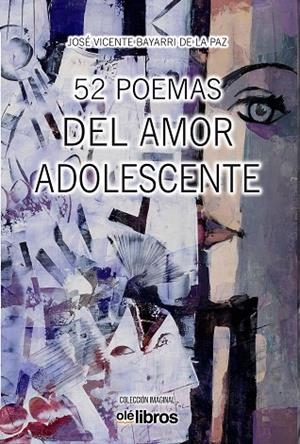 52 POEMAS DEL AMOR ADOLESCENTE | 9788418759734 | BAYARRI DE LA PAZ, JOSÉ VICENTE | Llibreria La Gralla | Librería online de Granollers