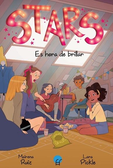 STARS 2. ES HORA DE BRILLAR | 9788419472304 | RUIZ, MAIRENA / PICKLE, LARA | Llibreria La Gralla | Librería online de Granollers