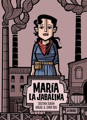 MARÍA LA JABALINA | 9788418909658 | DURÁN, CRISTINA ; GINER BOU, MIGUEL ÁNGEL | Llibreria La Gralla | Llibreria online de Granollers