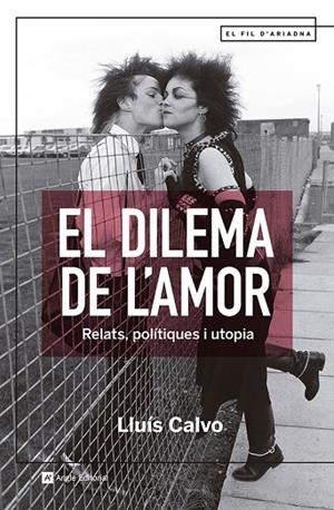 EL DILEMA DE L'AMOR | 9788419017512 | CALVO GUARDIOLA, LLUÍS | Llibreria La Gralla | Librería online de Granollers