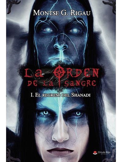 REGRESO DEL SHANADI, EL LA ORDEN DE LA SANGRE I | 9788411553780 | G. RIGAU, MONTSE | Llibreria La Gralla | Llibreria online de Granollers