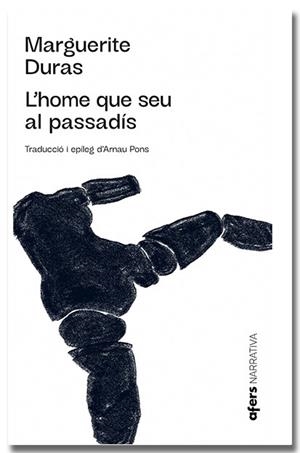 HOME QUE SEU AL PASSADÍS, L' | 9788418618499 | DURAS, MARGUERITE | Llibreria La Gralla | Llibreria online de Granollers