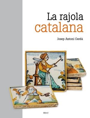 RAJOLA CATALANA. LA | 9788418096488 | CERDÀ MELLADO, JOSEP ANTONI | Llibreria La Gralla | Librería online de Granollers