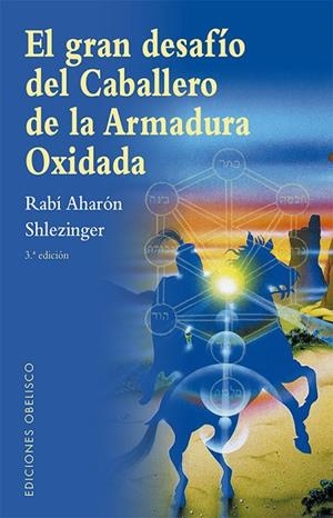 GRAN DESAFÍO DEL CABALLERO DE LA ARMADURA OXIDADA, EL (N.E.) | 9788491119890 | SHLEZINGER, AHARÓN DAVID | Llibreria La Gralla | Librería online de Granollers