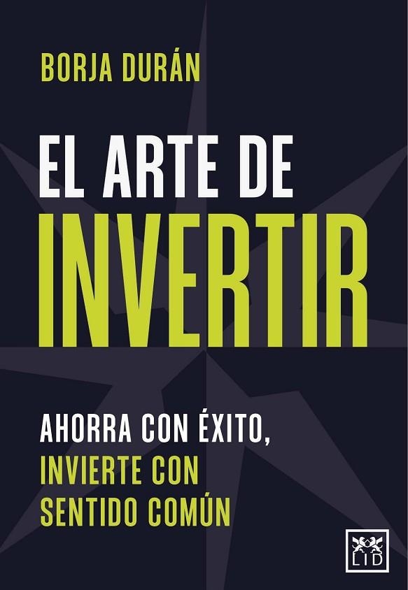 ARTE DE INVERTIR, EL | 9788411314367 | DURÁN, BORJA | Llibreria La Gralla | Llibreria online de Granollers