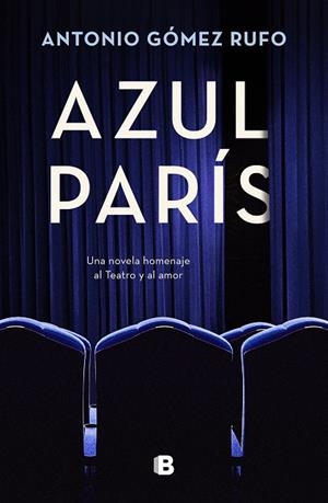 AZUL PARÍS | 9788466673280 | GÓMEZ RUFO, ANTONIO | Llibreria La Gralla | Librería online de Granollers