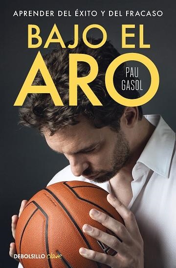 BAJO EL ARO | 9788466369466 | GASOL, PAU | Llibreria La Gralla | Llibreria online de Granollers