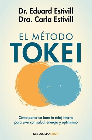 MÉTODO TOKEI, EL | 9788466358613 | ESTIVILL, DR. EDUARD; ESTIVILL, CARLA | Llibreria La Gralla | Librería online de Granollers