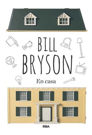 EN CASA | 9788411323116 | BRYSON, BILL | Llibreria La Gralla | Librería online de Granollers
