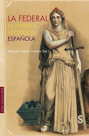 FEDERAL, LA  | 9788419661128 | SUÁREZ CORTINA, MANUEL | Llibreria La Gralla | Librería online de Granollers