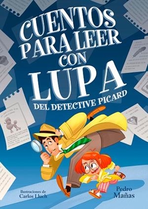 CUENTOS PARA LEER CON LUPA DEL DETECTIVE PICARD | 9788448862923 | MAÑAS, PEDRO | Llibreria La Gralla | Librería online de Granollers