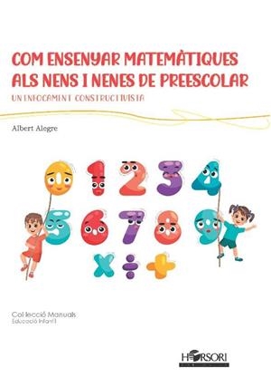 COM ENSENYAR MATEMÀTIQUES ALS NENS I NENES DE PREESCOLAR | 9788412616729 | ALEGRE,ALBERT | Llibreria La Gralla | Librería online de Granollers