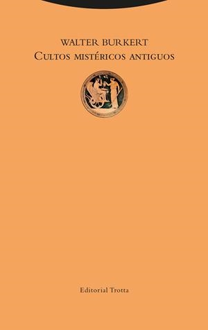 CULTOS MISTÉRICOS ANTIGUOS | 9788498796834 | BURKERT, WALTER | Llibreria La Gralla | Librería online de Granollers