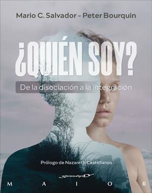 ¿QUIÉN SOY? DE LA DISOCIACIÓN A LA INTEGRACIÓN | 9788433031891 | SALVADOR FERNÁNDEZ, MARIO C. / BOURQUIN, PETER | Llibreria La Gralla | Librería online de Granollers
